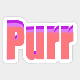 Purr. girlie girl purr Sticker